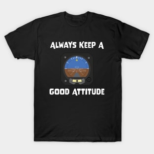 Always Keep A Good Attitude T-Shirt